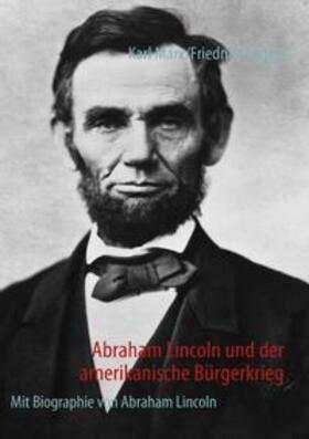 Marx / Engels |  Abraham Lincoln und der amerikanische Bürgerkrieg | Buch |  Sack Fachmedien