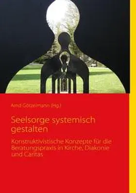 Götzelmann |  Seelsorge systemisch gestalten | Buch |  Sack Fachmedien