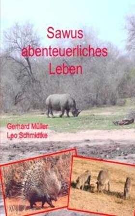 Müller / Schmidtke |  Sawus abenteuerliches Leben | Buch |  Sack Fachmedien