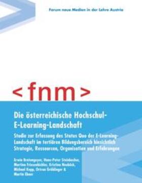 Bratengeyer / Steinbacher / Friesenbichler |  Die österreichische Hochschul-E-Learning-Landschaft | Buch |  Sack Fachmedien