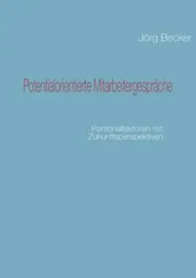 Becker |  Potentialorientierte Mitarbeitergespräche | Buch |  Sack Fachmedien