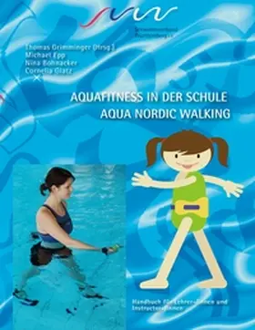 Glatz / Bohnacker / Grimminger |  Aqua Fitness in der Schule & Aqua Nordic Walking | Buch |  Sack Fachmedien