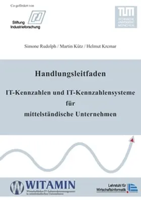 Rudolph / Kütz / Krcmar |  Handlungsleitfaden IT-Kennzahlen und IT-Kennzahlensysteme für mittelständische Unternehmen | Buch |  Sack Fachmedien