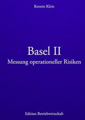 Klein / Kittlitz |  Basel II - Messung operationeller Risiken | Buch |  Sack Fachmedien