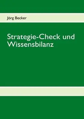 Becker |  Strategie-Check und Wissensbilanz | Buch |  Sack Fachmedien