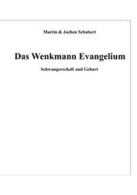 Schubert |  Das Wenkmann Evangelium | Buch |  Sack Fachmedien