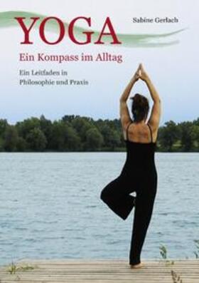 Gerlach |  Yoga - Ein Kompass im Alltag | Buch |  Sack Fachmedien