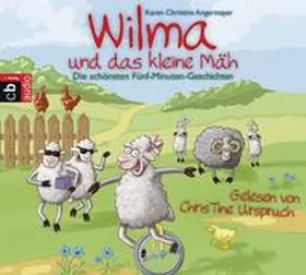 Angermayer |  Wilma und das kleine Mäh | Sonstiges |  Sack Fachmedien