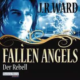 Ward |  Fallen Angels - Der Rebell | Sonstiges |  Sack Fachmedien