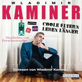 Kaminer |  Coole Eltern leben länger | Sonstiges |  Sack Fachmedien