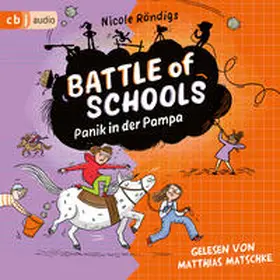 Röndigs |  Battle of Schools – Panik in der Pampa | Sonstiges |  Sack Fachmedien