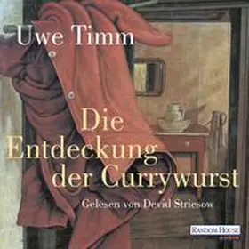 Timm |  Die Entdeckung der Currywurst - | Sonstiges |  Sack Fachmedien