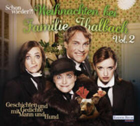 Dickens / Storm / Rosendorfer |  Schon wieder!? Weihnachten bei Familie Thalbach | Sonstiges |  Sack Fachmedien