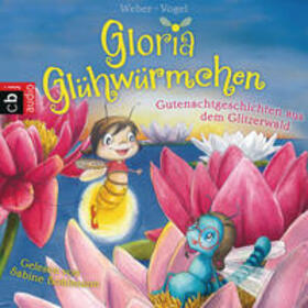 Vogel / Weber |  Gloria Glühwürmchen | Sonstiges |  Sack Fachmedien