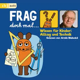 Flessner |  Frag doch mal … die Maus! Wissen für Kinder: Alltag und Technik | Sonstiges |  Sack Fachmedien