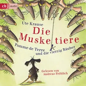 Krause |  Die Muskeltiere – Pomme de Terre und die vierzig Räuber | Sonstiges |  Sack Fachmedien