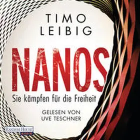 Leibig |  Nanos - Sie kämpfen für die Freiheit | Sonstiges |  Sack Fachmedien