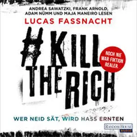 Fassnacht |  #KillTheRich - Wer Neid sät, wird Hass ernten | Sonstiges |  Sack Fachmedien