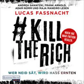 Fassnacht |  #KillTheRich - Wer Neid sät, wird Hass ernten | Sonstiges |  Sack Fachmedien