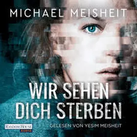 Meisheit | Wir sehen dich sterben | Sonstiges | 978-3-8371-4869-5 | sack.de