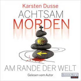 Dusse |  Achtsam morden am Rande der Welt (3) | Sonstiges |  Sack Fachmedien