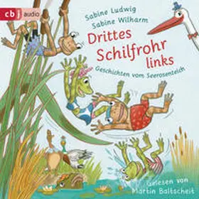 Ludwig |  Drittes Schilfrohr links - Geschichten vom Seerosenteich | Sonstiges |  Sack Fachmedien