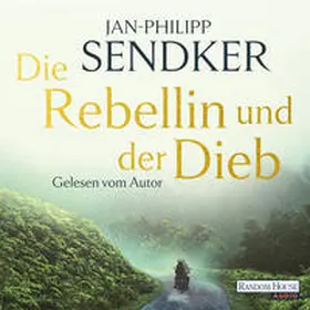 Sendker |  Die Rebellin und der Dieb | Sonstiges |  Sack Fachmedien