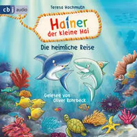 Hochmuth |  Hainer der kleine Hai - Die heimliche Reise | Sonstiges |  Sack Fachmedien