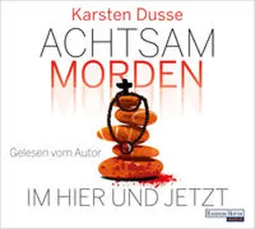 Dusse |  Achtsam morden im Hier und Jetzt | Sonstiges |  Sack Fachmedien