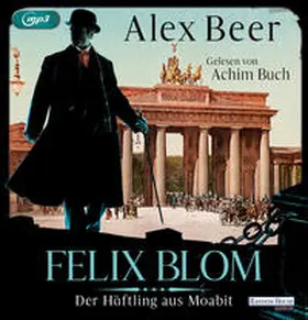 Beer |  Felix Blom. Der Häftling aus Moabit | Sonstiges |  Sack Fachmedien