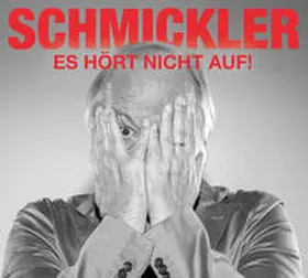 Schmickler |  Es hört nicht auf (2CD) | Sonstiges |  Sack Fachmedien