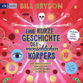 Bryson |  Eine kurze Geschichte des menschlichen Körpers - Eine atemberaubende Reise von der Nasenspitze bis zum großen Zeh | Sonstiges |  Sack Fachmedien