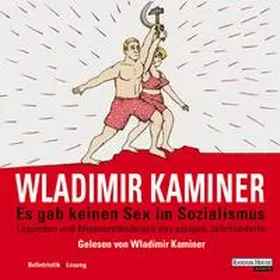 Kaminer |  Es gab keinen Sex im Sozialismus | Sonstiges |  Sack Fachmedien