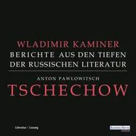 Kaminer |  Tschechow - Berichte aus den Tiefen der Russischen Literatur | Sonstiges |  Sack Fachmedien