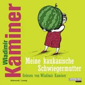 Kaminer |  Meine kaukasische Schwiegermutter | Sonstiges |  Sack Fachmedien