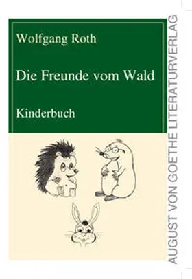 Roth |  Die Freunde vom Wald | Buch |  Sack Fachmedien