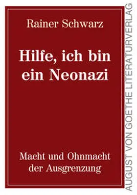 Schwarz |  Hilfe, ich bin ein Neonazi | Buch |  Sack Fachmedien