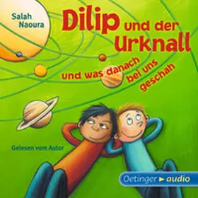 Naoura |  Dilip und der Urknall und was danach bei uns geschah | Sonstiges |  Sack Fachmedien