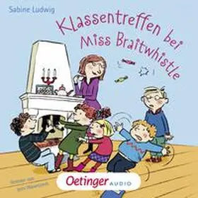 Ludwig |  Miss Braitwhistle 4. Klassentreffen bei Miss Braitwhistle | Sonstiges |  Sack Fachmedien