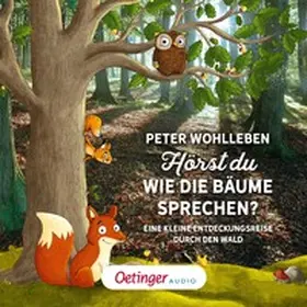 Wohlleben |  Hörst du, wie die Bäume sprechen? Eine kleine Entdeckungsreise durch den Wald | Sonstiges |  Sack Fachmedien