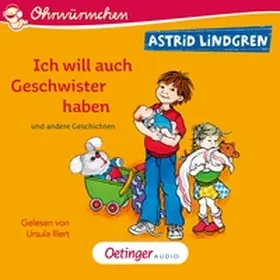 Lindgren | Ich will auch Geschwister haben und andere Geschichten | Sonstiges | 978-3-8373-6709-6 | sack.de