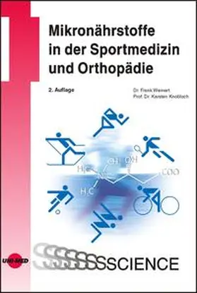 Weinert / Knobloch |  Mikronährstoffe in der Sportmedizin und Orthopädie | Buch |  Sack Fachmedien