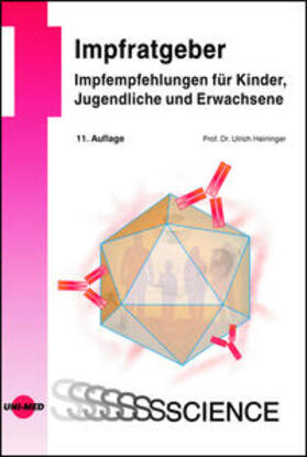 Heininger |  Impfratgeber - Impfempfehlungen für Kinder, Jugendliche und Erwachsene | Buch |  Sack Fachmedien