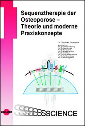 Thomasius |  Sequenztherapie der Osteoporose - Theorie und moderne Praxiskonzepte | Buch |  Sack Fachmedien