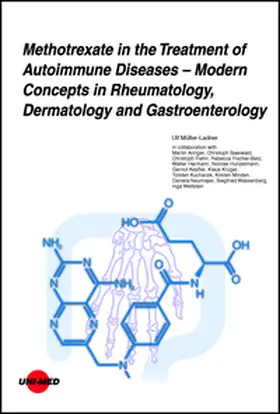 Müller-Ladner |  Methotrexate in the Treatment of Autoimmune Diseases – Modern Concepts in Rheumatology, Dermatology and Gastroenterology | Buch |  Sack Fachmedien