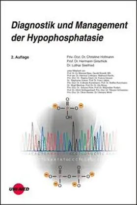 Hofmann / Girschick / Seefried |  Diagnostik und Management der Hypophosphatasie | Buch |  Sack Fachmedien