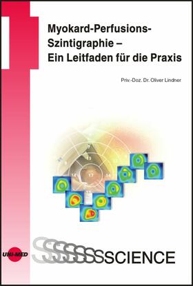 Lindner |  Myokard-Perfusions-Szintigraphie - Ein Leitfaden für die Praxis | eBook | Sack Fachmedien