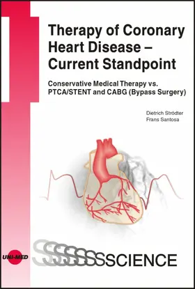 Strödter / Santosa | Therapy of Coronary Heart Disease - Current Standpoint. Conservative Medical Therapy vs. PTCA/ STENT and CABG (Bypass Surgery) | E-Book | sack.de