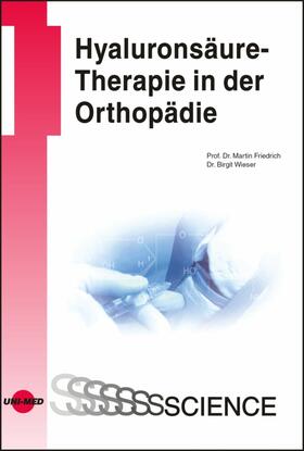 Friedrich / Wieser |  Hyaluronsäure-Therapie in der Orthopädie | eBook | Sack Fachmedien