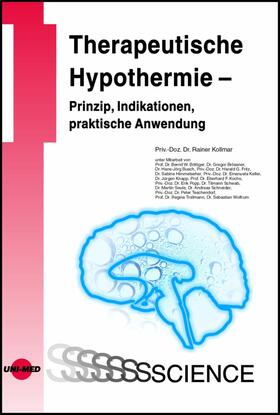 Kollmar |  Therapeutische Hypothermie - Prinzip, Indikationen, praktische Anwendung | eBook | Sack Fachmedien